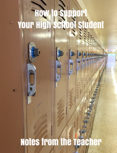 How to Support Your High School Student – Notes from the Teacher