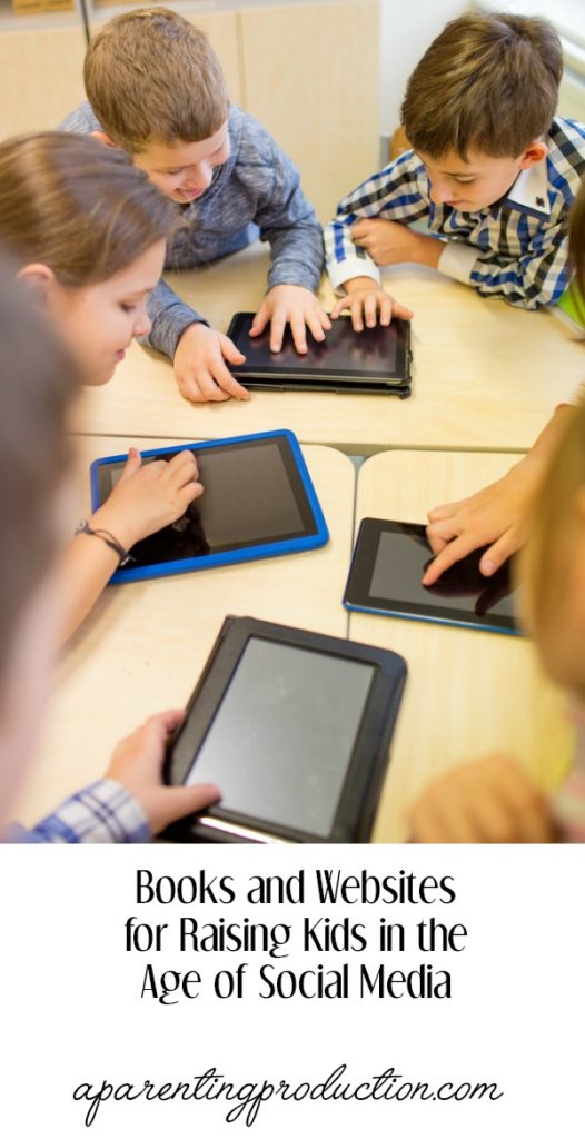 Books and websites for raising kids in the age of social media